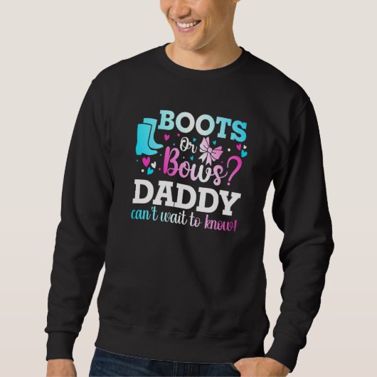 Stiefel oder Bows Daddy Gender Reveal Baby Shower  Sweatshirt (Vorderseite)