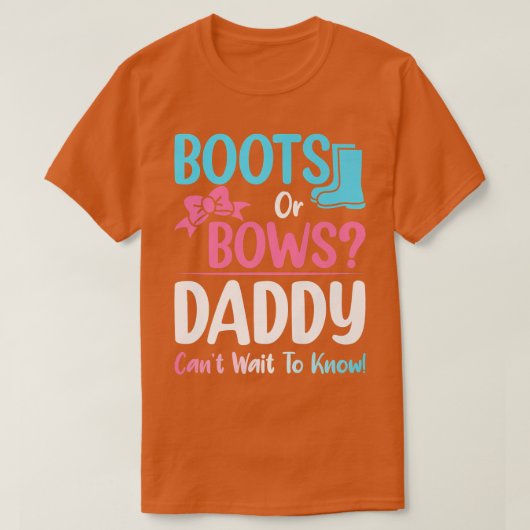 Stiefel oder Bows Daddy Gender Reveal Pregnancy An T-Shirt (Design vorne)