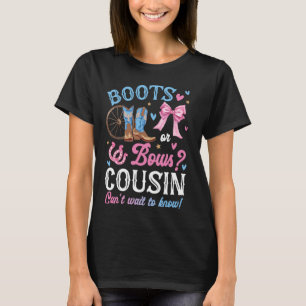 Stiefel oder Bows Gender Reveal Decorations Cousin T-Shirt