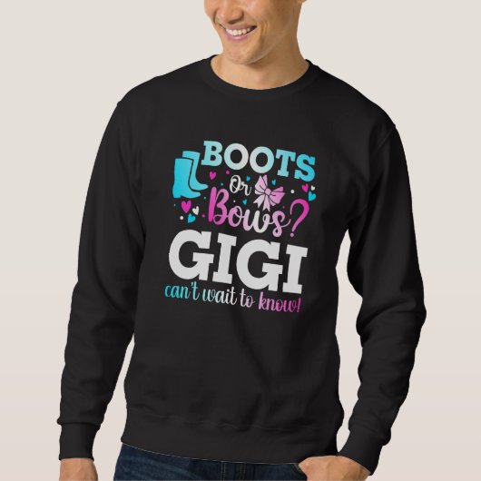Stiefel oder Bows Gigi Gender Reveal Baby Shower A Sweatshirt (Vorderseite)