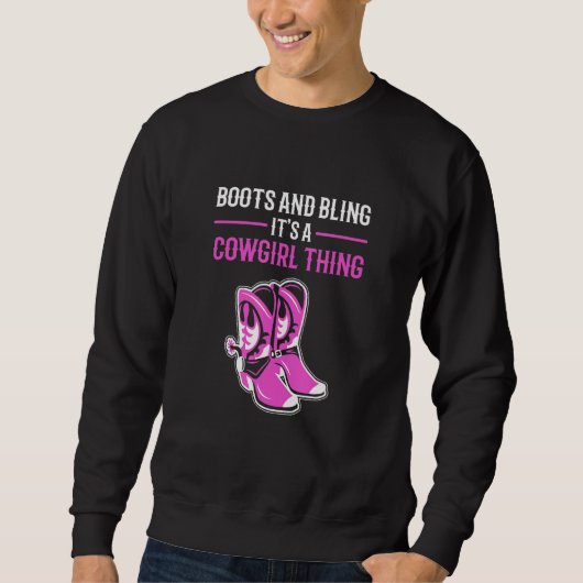 Stiefel und Bling sein Cowgirl Ding Reiten Sweatshirt (Vorderseite)
