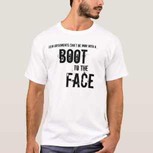Stiefel zum Gesicht T-Shirt