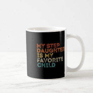Stieftochter ist mein Lieblingskind Lustige Famili Kaffeetasse