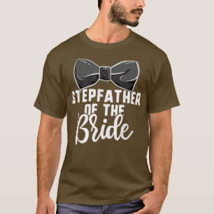 Stiefvater der Braut Hochzeiten, Junggesellinnenab T-Shirt