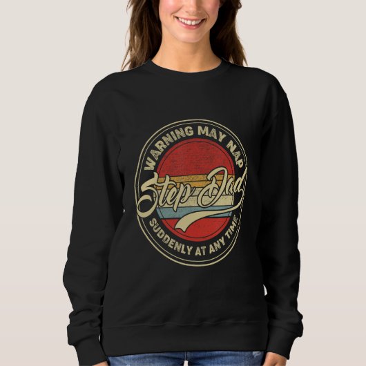 Stiefvater Warnung Kann Plötzlich Zu Jeder Zeit Ei Sweatshirt (Vorderseite)