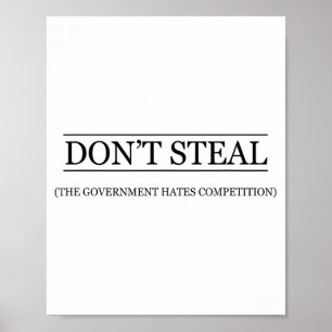 Stiehl nicht - Die Regierung hasst die Konkurrenz Poster