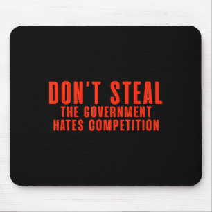 Stiehl nicht Die Regierung hasst Konkurrenz Mousepad
