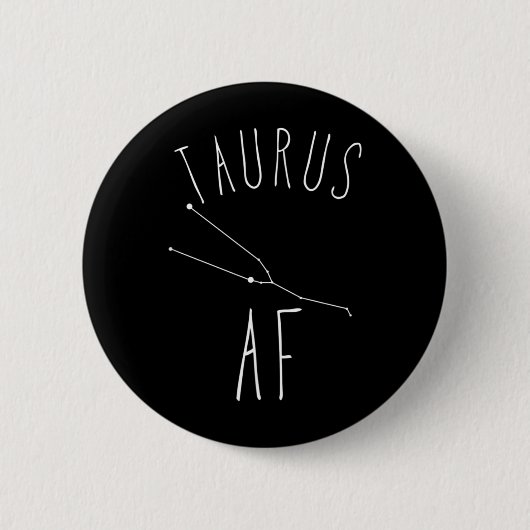 Stier Af Konstellation _ Lustiger Zodiac Stier Button (Vorderseite)