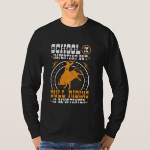 Stier-Reiten-Vintage-Schule ist wichtig Western Co T-Shirt