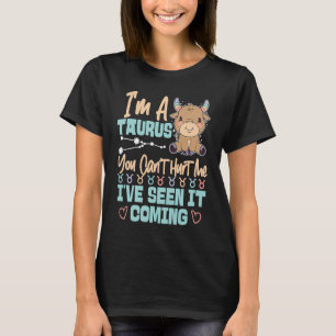 Stier-Zodiac Du kannst mich nicht verletzen, ich h T-Shirt
