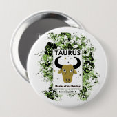 Stier-Zodiac-Meister des Schicksals Florale Kunst Button (Vorne & Hinten)