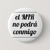 Stift des MIR wird nicht mit mir können Button (Vorderseite)