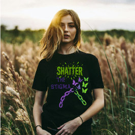 Stigma zerschlagen - Psychische Gesundheit T-Shirt