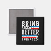 Stil bringt Trump 2024 zurück Magnet (Vorderseite/Rückseite)
