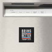 Stil bringt Trump 2024 zurück Magnet (In Situ (Geschirrspüler))