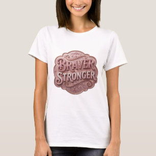 Stiles Pink BRAVER STRONGER T-Shirt