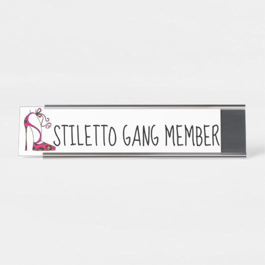 "STILETTO Gang Member" Schreibtischnamensplakette (Vorderseite )