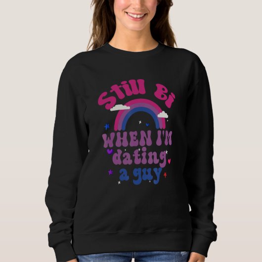 Still Bi Bisexual Pride Bisexual Girl Bisexual Guy Sweatshirt (Vorderseite)