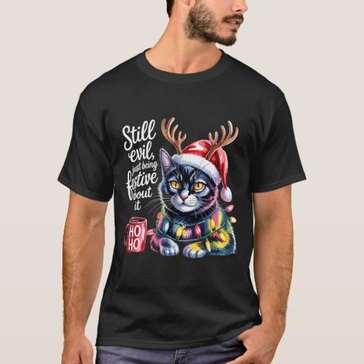 Still Evil Just Being Festive About It Cat T-Shirt (Vorderseite)