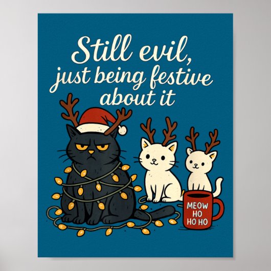 Still Evil, Just Being Festive About It Funny Cat Poster (Vorne)