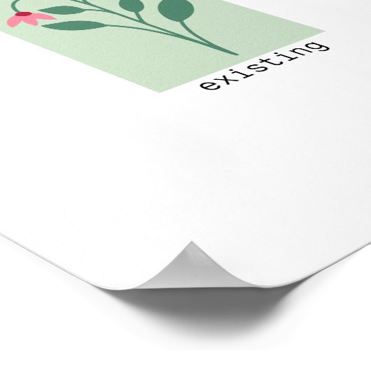 Still Existing Minimalist Flower Stamp Design Poster (Ecke)