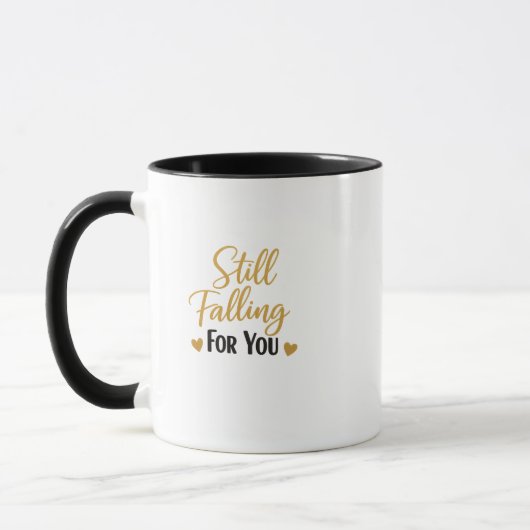 Still Falling For You Romantic Love Quote Mug Tasse (Links)