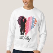Still Falling Sweatshirt (Vorderseite)