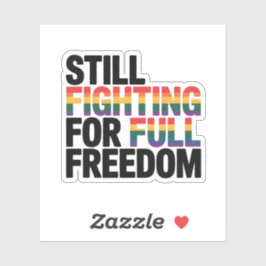 Still Fighting For Full Freedom LGBTQ America 250t Aufkleber