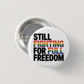Still Fighting For Full Freedom LGBTQ America 250t Button (Vorne & Hinten)