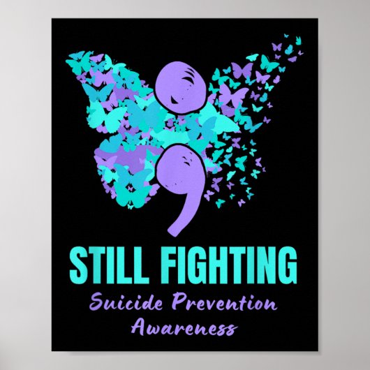 Still Fighting Suicide Prevention Awareness Butter Poster (Vorne)