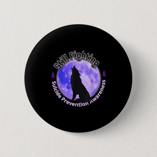 Still Fighting Suicide Prevention Awareness Wolf  Button (Vorderseite)