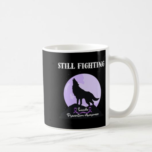 Still Fighting Suicide Prevention Awareness Wolf P Kaffeetasse (Rechts)