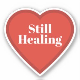 Still Healing Heart Sticker - Relatable Sticker