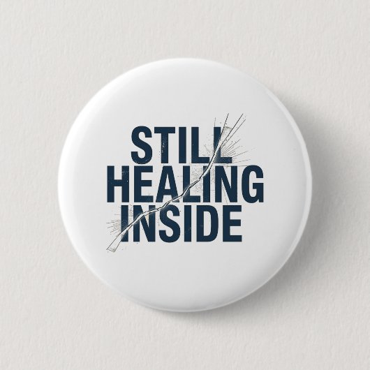 Still Healing Inside – Brain Injury Awareness  Button (Vorderseite)