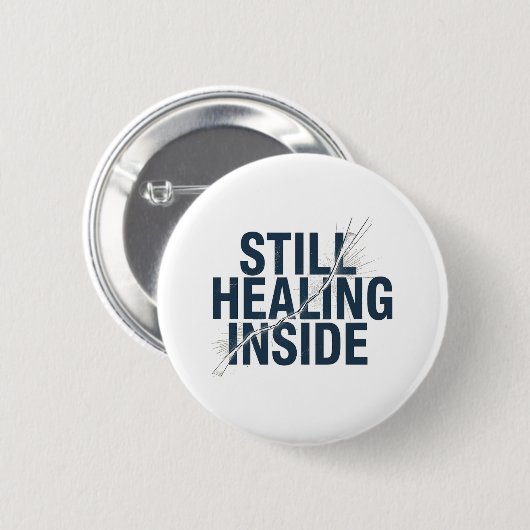 Still Healing Inside – Brain Injury Awareness  Button (Vorne & Hinten)