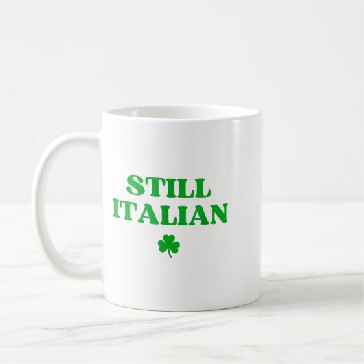 Still Italian Funny St Patricks Day Kaffeetasse (Links)