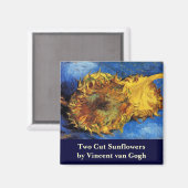 Still Life Two Cut Sonnenblumen von Vincent van Go Magnet (Vorderseite/Rückseite)