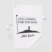 Still Looking For This Shot Custom Name Art Golfhandtuch (Insitu)