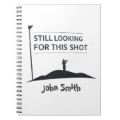 Still Looking For This Shot Custom Name Art Notizblock (Vorderseite)