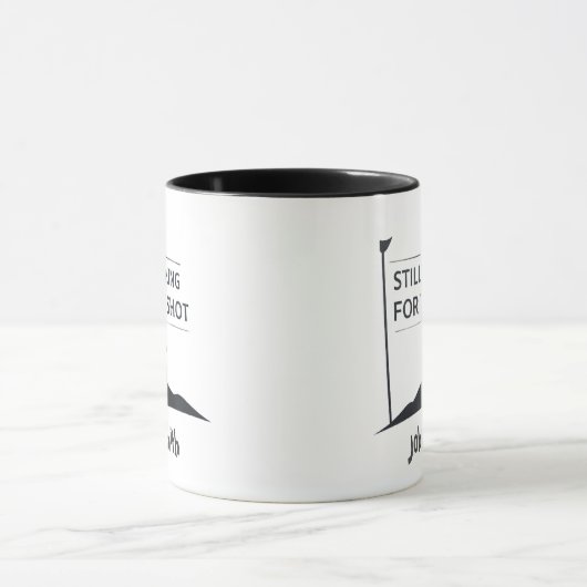 Still Looking For This Shot Custom Name Art Tasse (Zentrum)