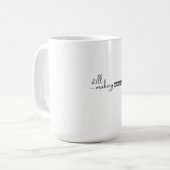 Still Making Moves Kaffeetasse (Vorderseite Links)