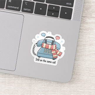 Still on the Same Call Phone Cute Work  From Home Aufkleber