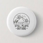 Still Plays Outside Camping Funny Hiking Lover Cam Button (Vorderseite)