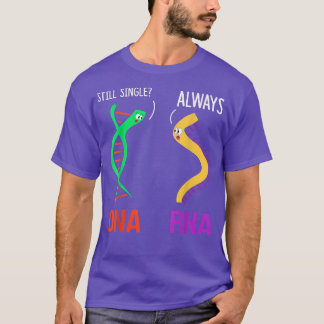 Still Single Always Funny DNA & RNA Design Science T-Shirt