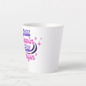 STILL SIPPIN Fun Moderne Motivierend Typografie Milchtasse (Vorderseite)