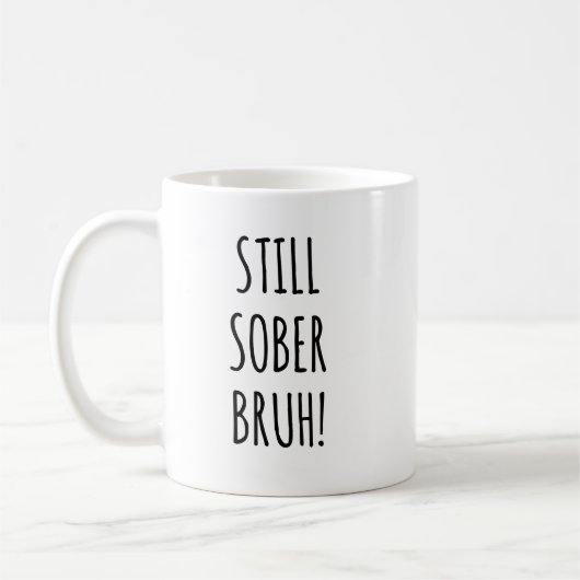 Still Sober Bruh Funny Soberversary 1 Yr Sobriety Kaffeetasse (Links)