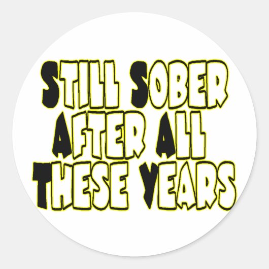 Still Sober Runder Aufkleber (Vorderseite)