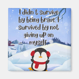 Still Standing™ – A Gentle Survival Quote Magnet