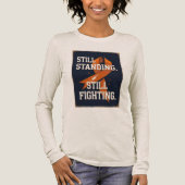 "Still Standing. Still Fighting."T-Shirt Tri-Blend Shirt (Vorderseite)