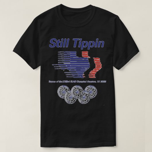 Still Tippin T-Shirt (Design vorne)